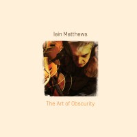 iain matthews, the art of obscurity