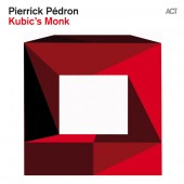 pierrick pedron, kubic's monk, thelonius monk, citizen jazz